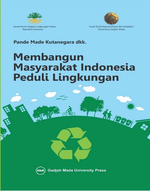 Membangun Masyarakat Indonesia Peduli Lingkungan  UGM 